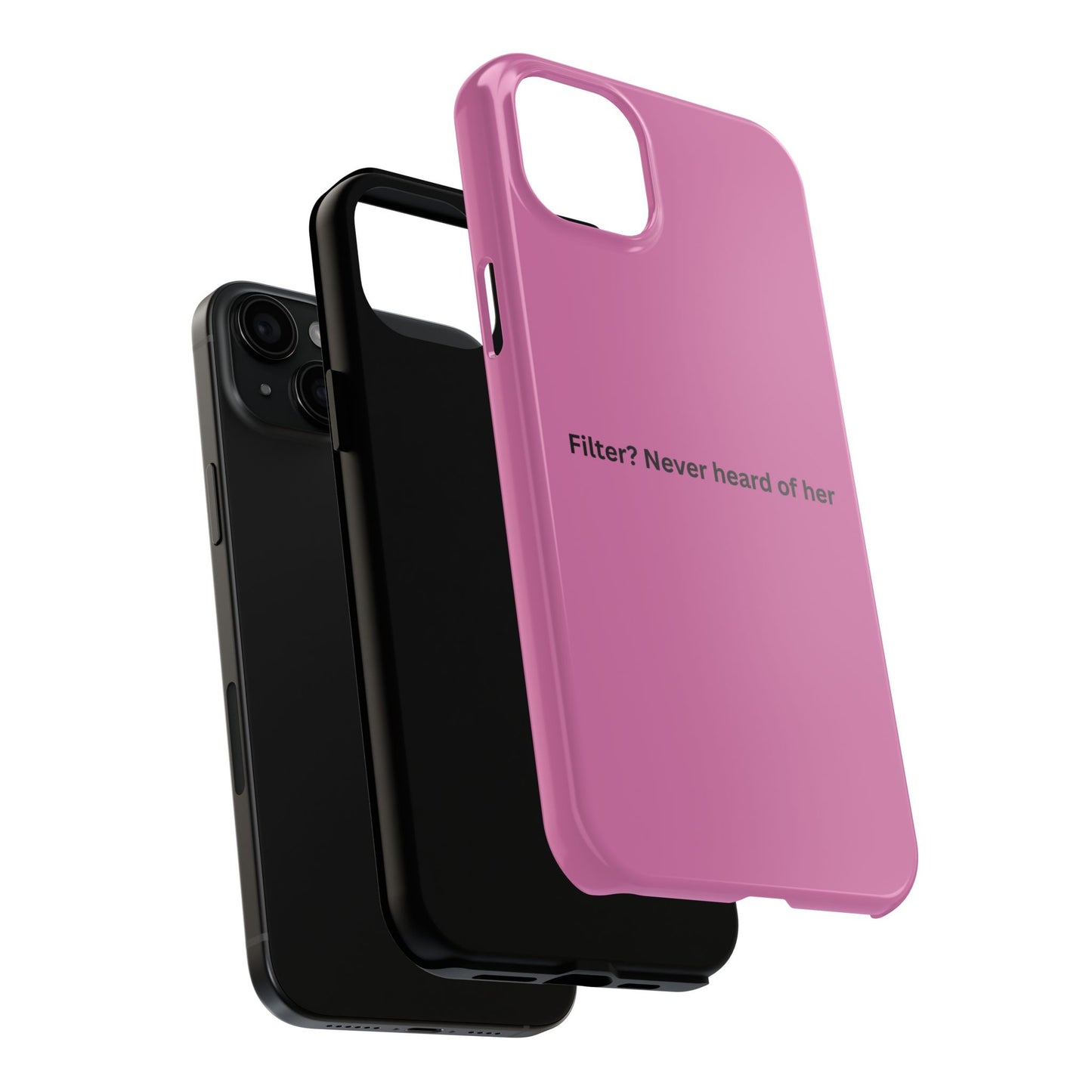 Funny Tough Phone Case - Filter? Never Heard of Her