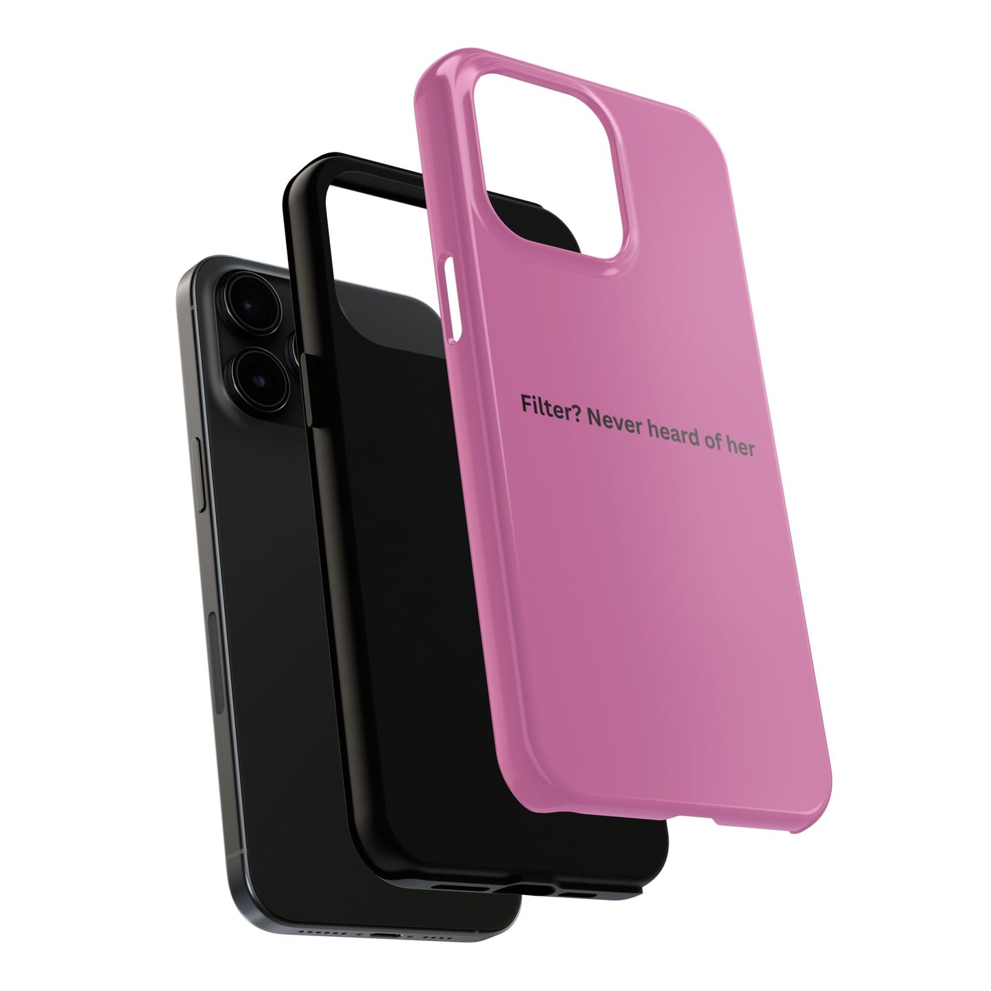 Funny Tough Phone Case - Filter? Never Heard of Her