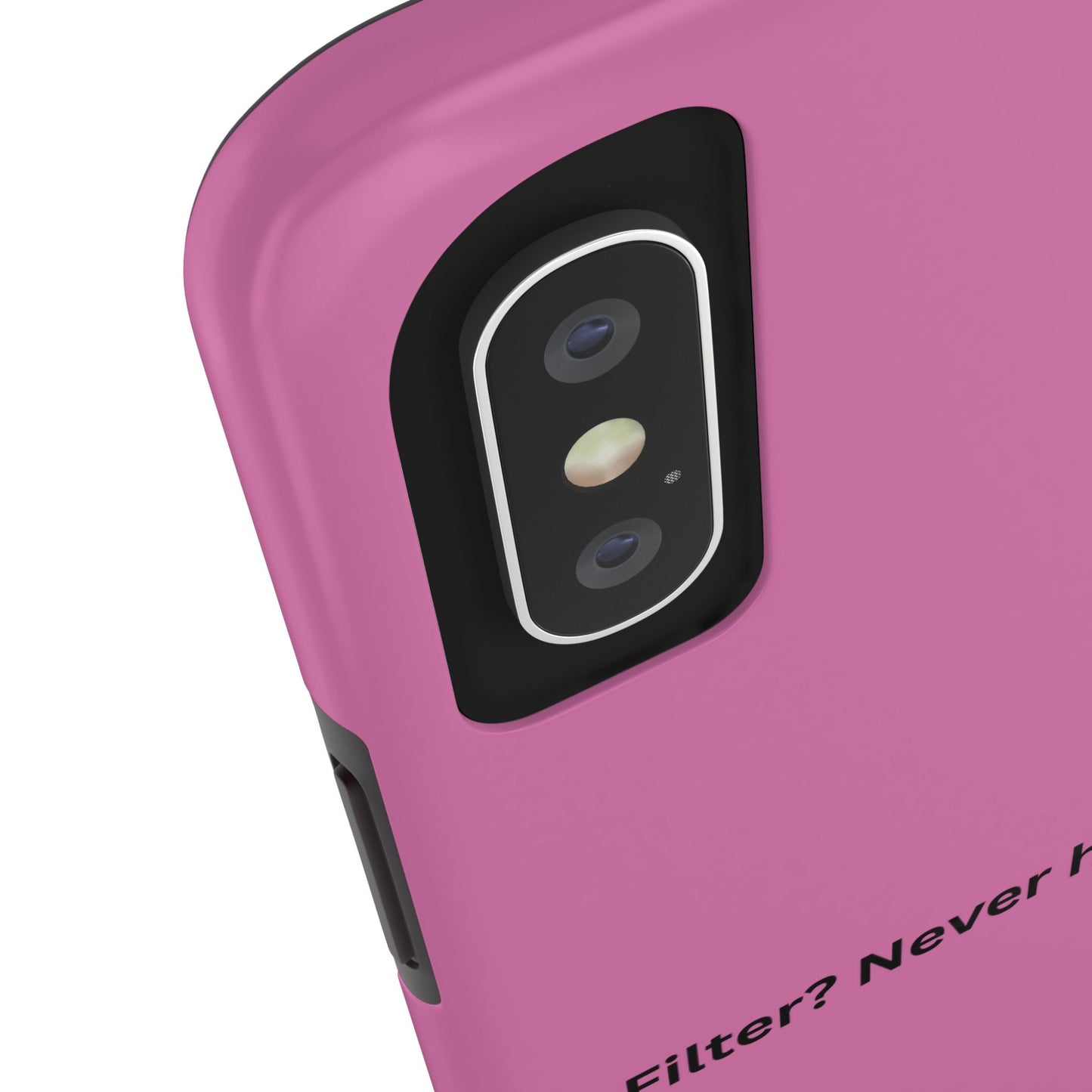 Funny Tough Phone Case - Filter? Never Heard of Her