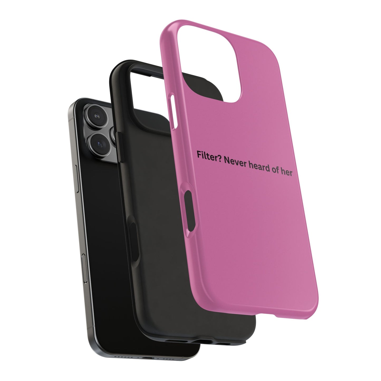 Funny Tough Phone Case - Filter? Never Heard of Her