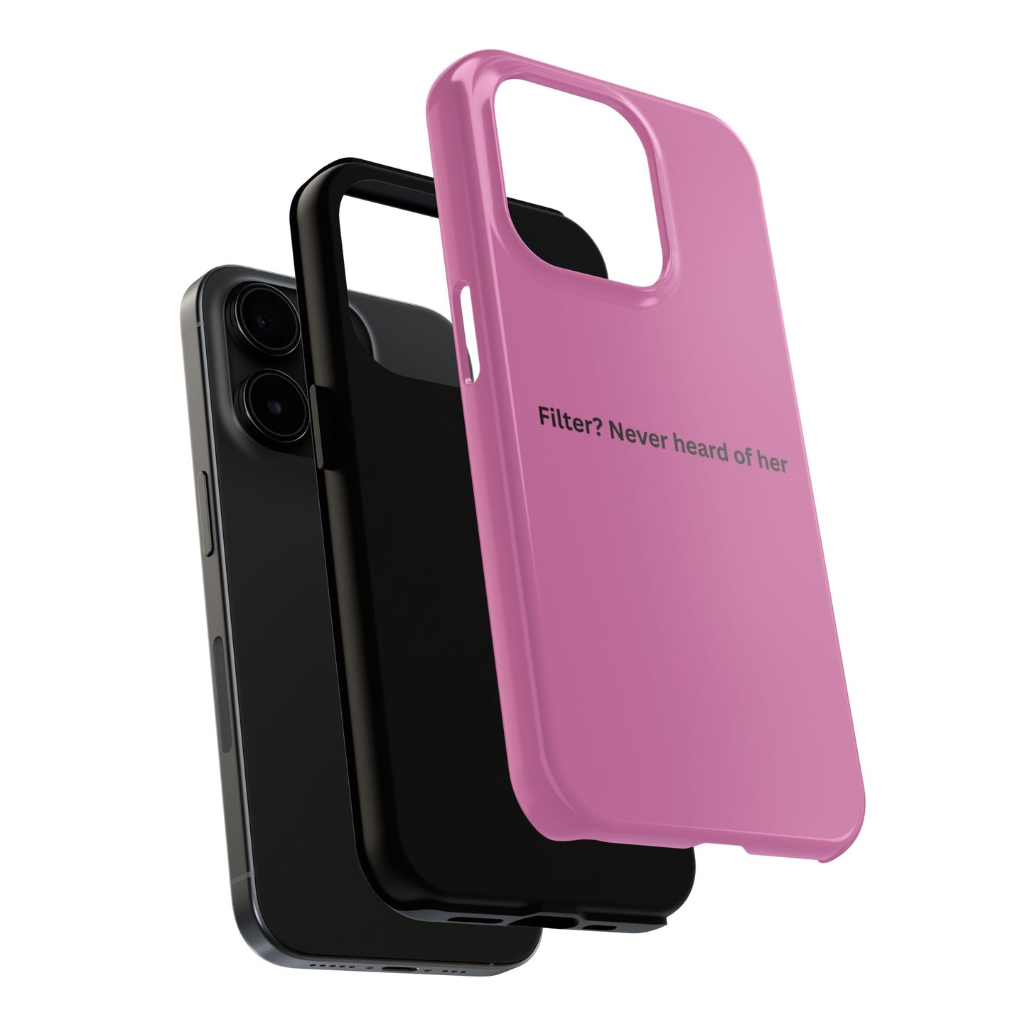 Funny Tough Phone Case - Filter? Never Heard of Her