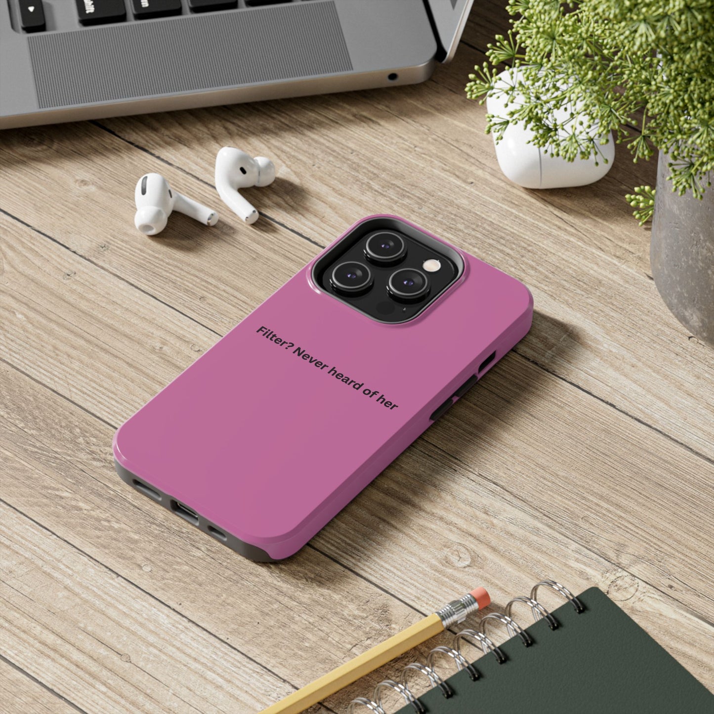 Funny Tough Phone Case - Filter? Never Heard of Her